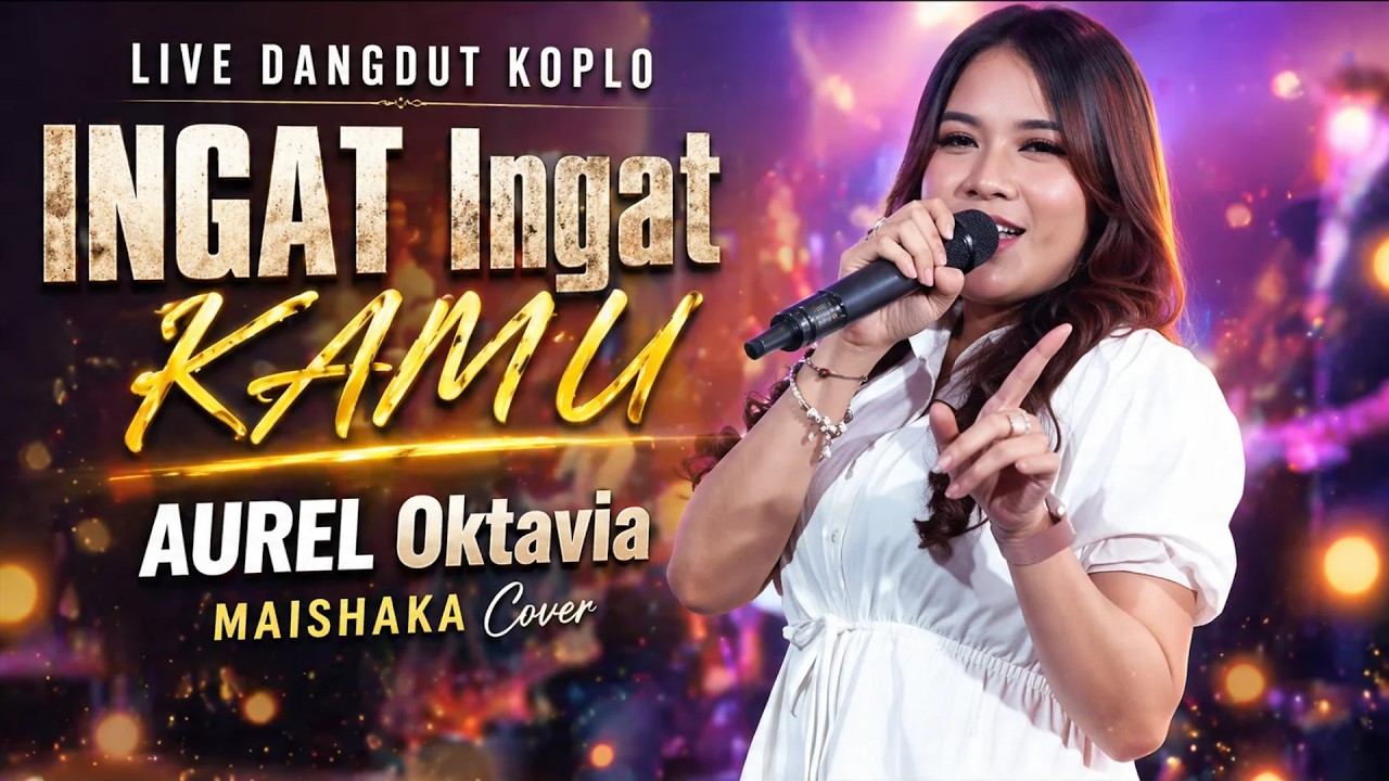 Aurel Oktavia - Ingat Ingat Kamu | Official Video