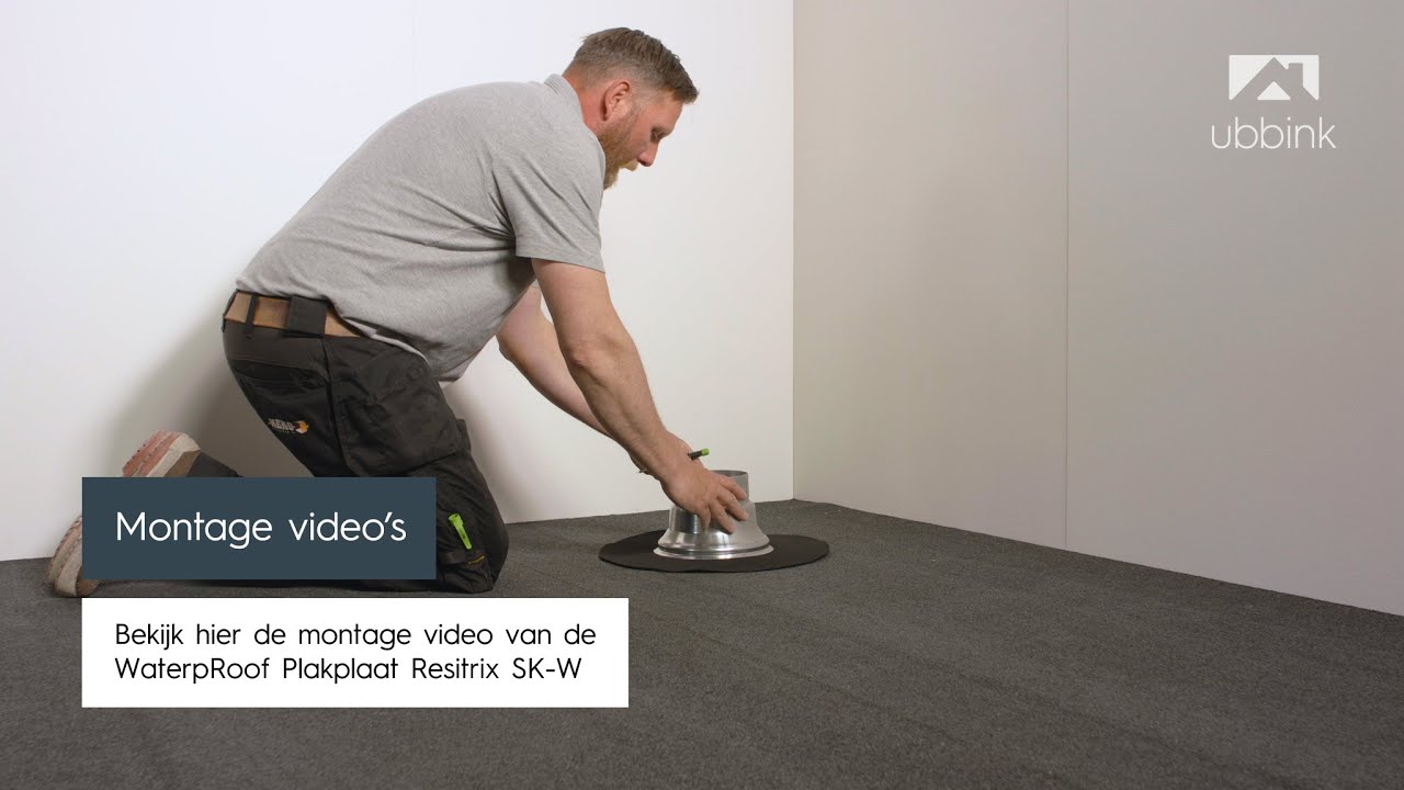 Montage video Ubbink WaterpRoof Plakplaat Resitrix SK-W