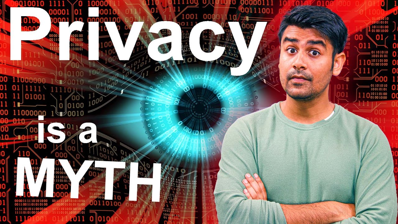 Privacy is a Myth - 4 Shocking Proofs