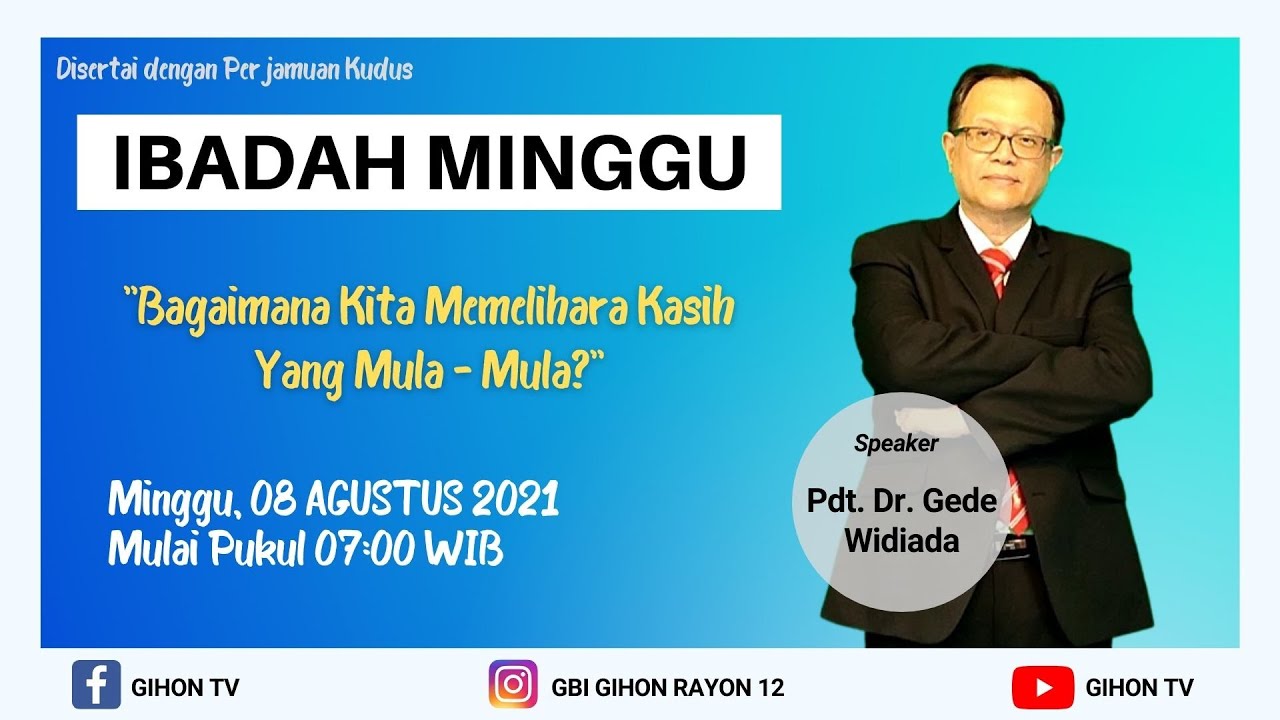 Bagaimana Kita Memelihara Kasih yang Mula - Mula? | Pdt. Dr. Gede Widiada