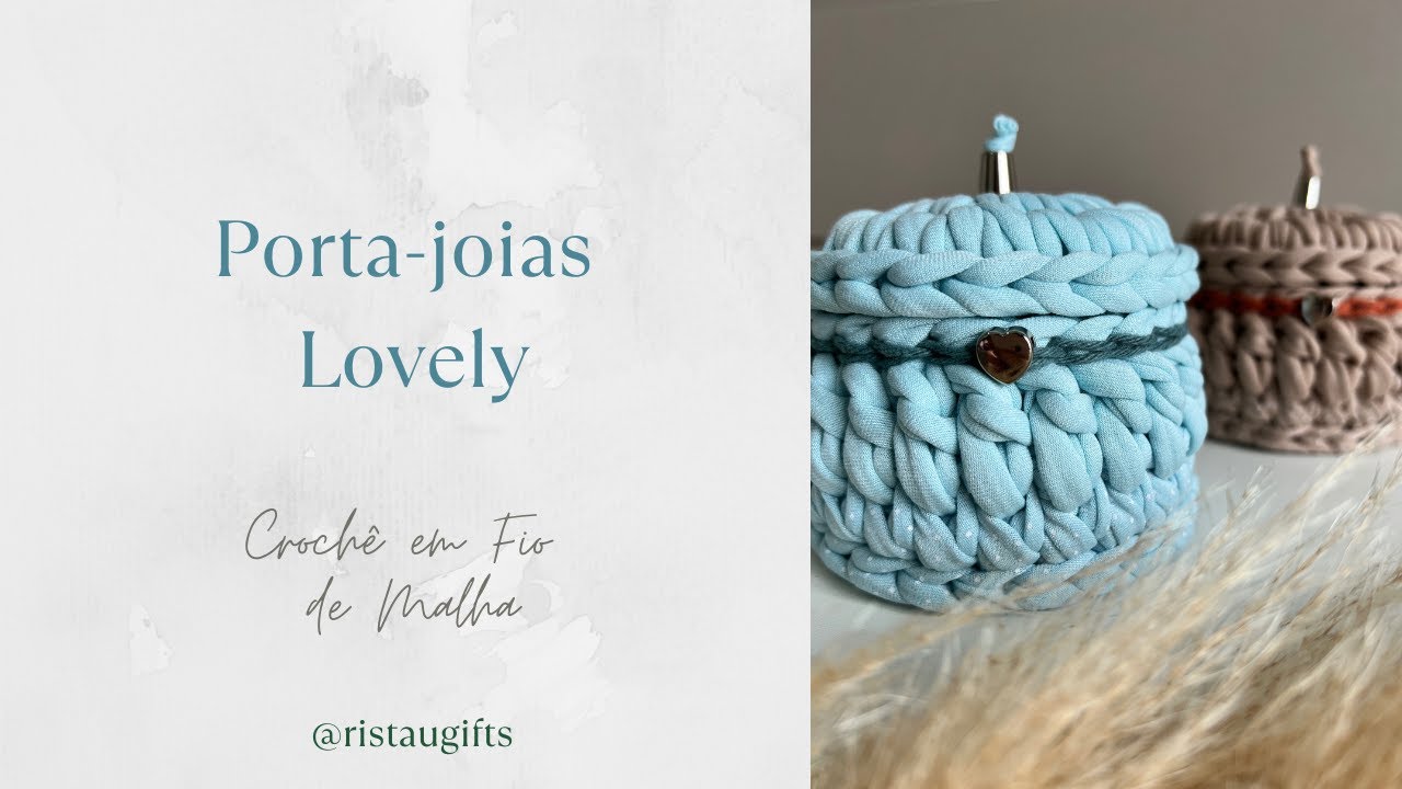 Porta-joias lovely - Crochê em fio de malha
