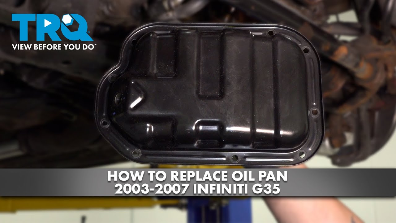 How to Replace Oil Pan 2003-2007 Infiniti G35