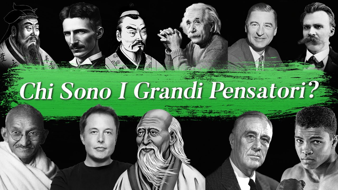 Chi Sono i Grandi Pensatori ?