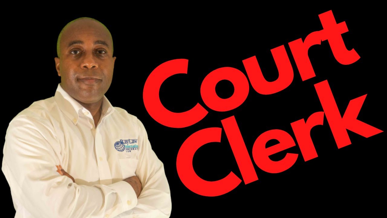 Court Administration - The Court Clerk