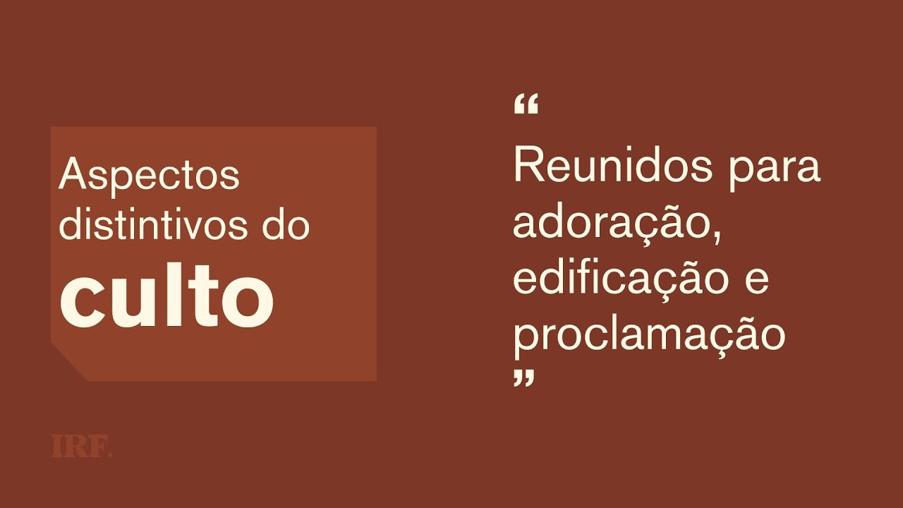 Aspectos distintivos do culto | Reunidos para adoração, edificação e proclamação | 01/02/2026