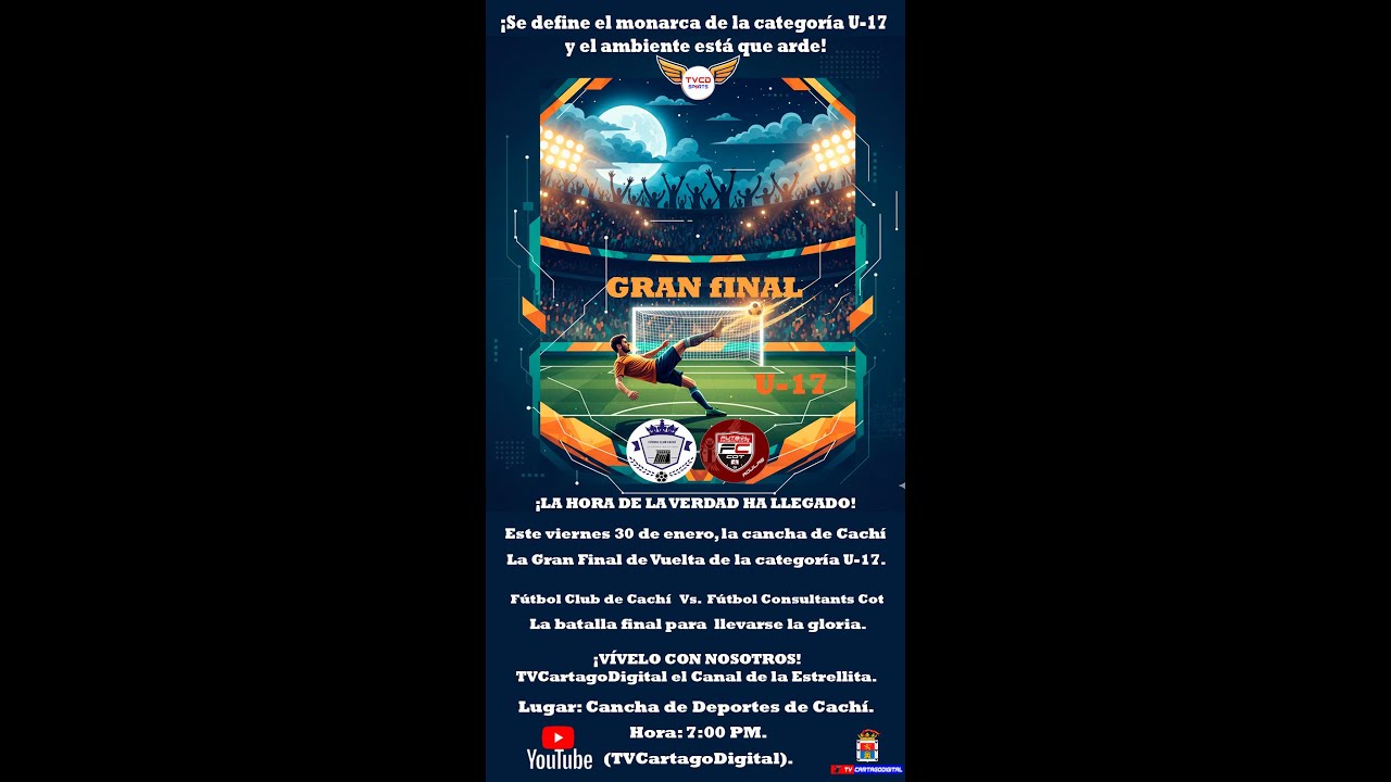 🏆Llega la Gran Final del Futbol a Tvcartagodigital en YOUTUBE🏆