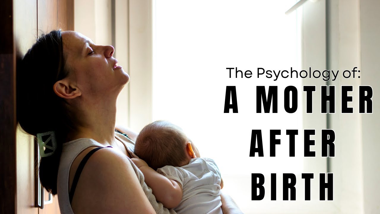The Psychology of a Mother After giving Birth