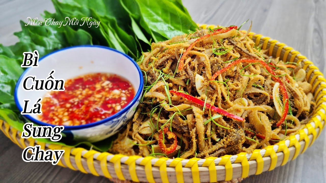 BÌ CUỐN LÁ SUNG CHAY ngon hết ý| Món Chay Mỗi Ngày| Vegetarian
