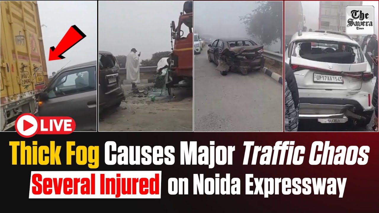 Live | Thick Fog Causes Major Traffic Chaos, Several Injured on Noida Expressway