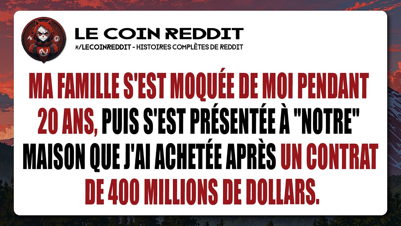 Ma famille s'est moquée de moi pendant 20 ans, puis s'est présentée à 