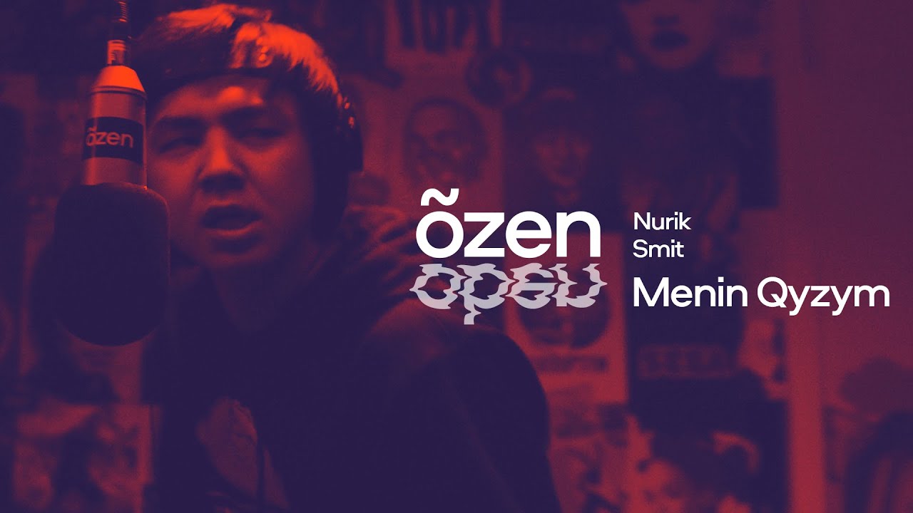 Nurik Smit - Menin Qyzym | õzen open
