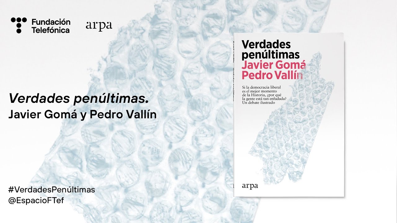 Verdades penúltimas. Javier Gomá y Pedro Vallín.