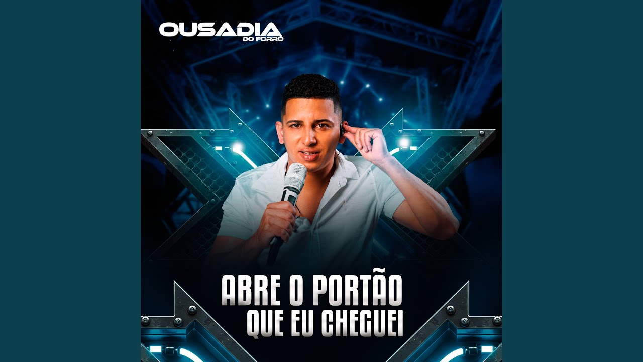 Abre o Portão Que Eu Cheguei