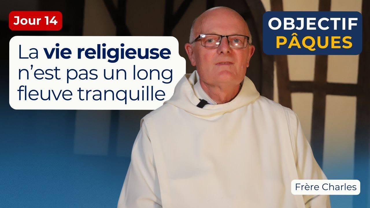 [JOUR 14] Le combat spirituel caché de la vie religieuse