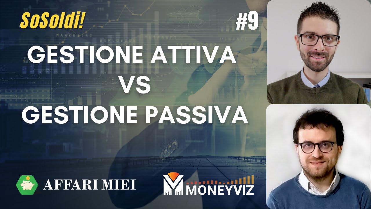 Gestione Attiva VS Gestione Passiva: Come Investire al meglio?