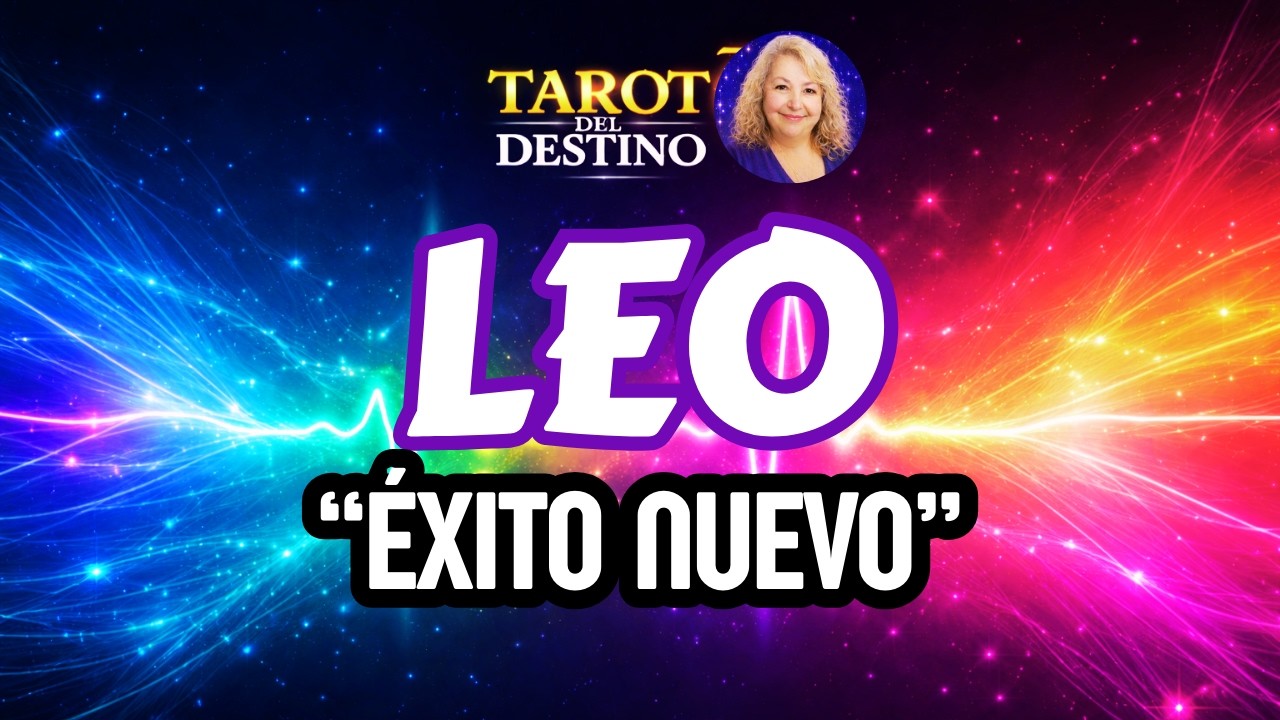 LEO ♌ TIENES DUDAS… PERO ALGO NUEVO TE LLEVA AL ÉXITO | Tarot del Destino #leo