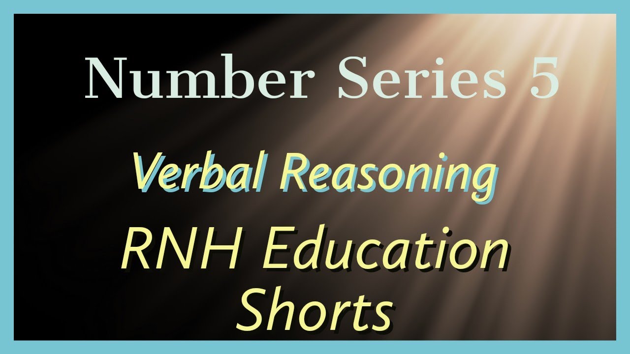 Verbal Reasoning || Number Series || 5|| RNH Education Shorts