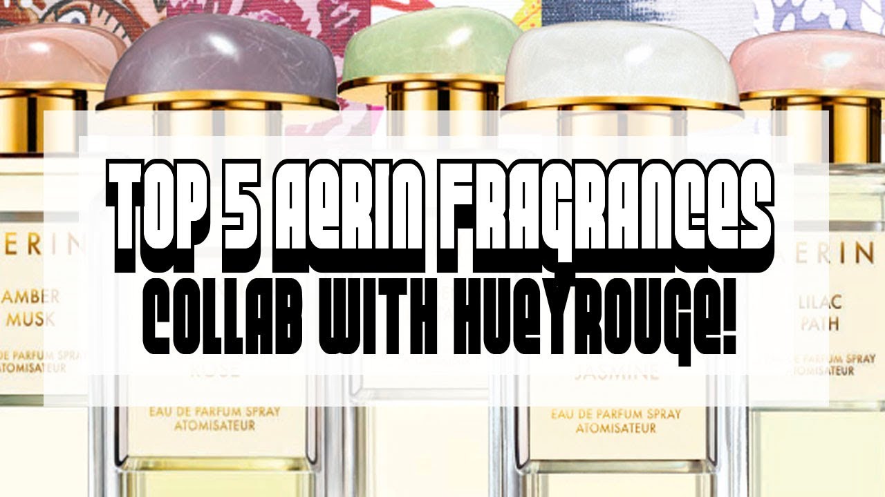 Our Top 5 Aerin Favorite  Fragrances with HueyRouge | Designer, Collab