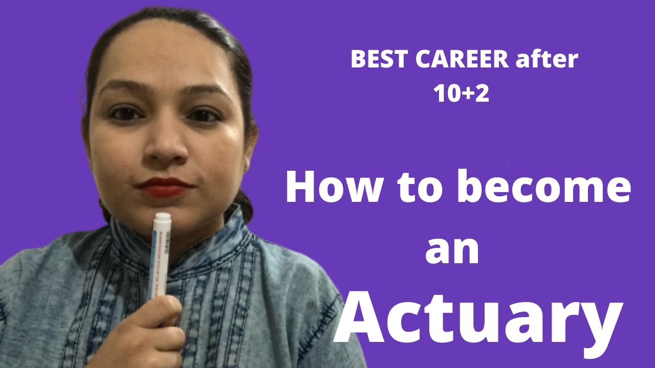 How to Become an Actuary | Best Career after 10+2 , Graduation
