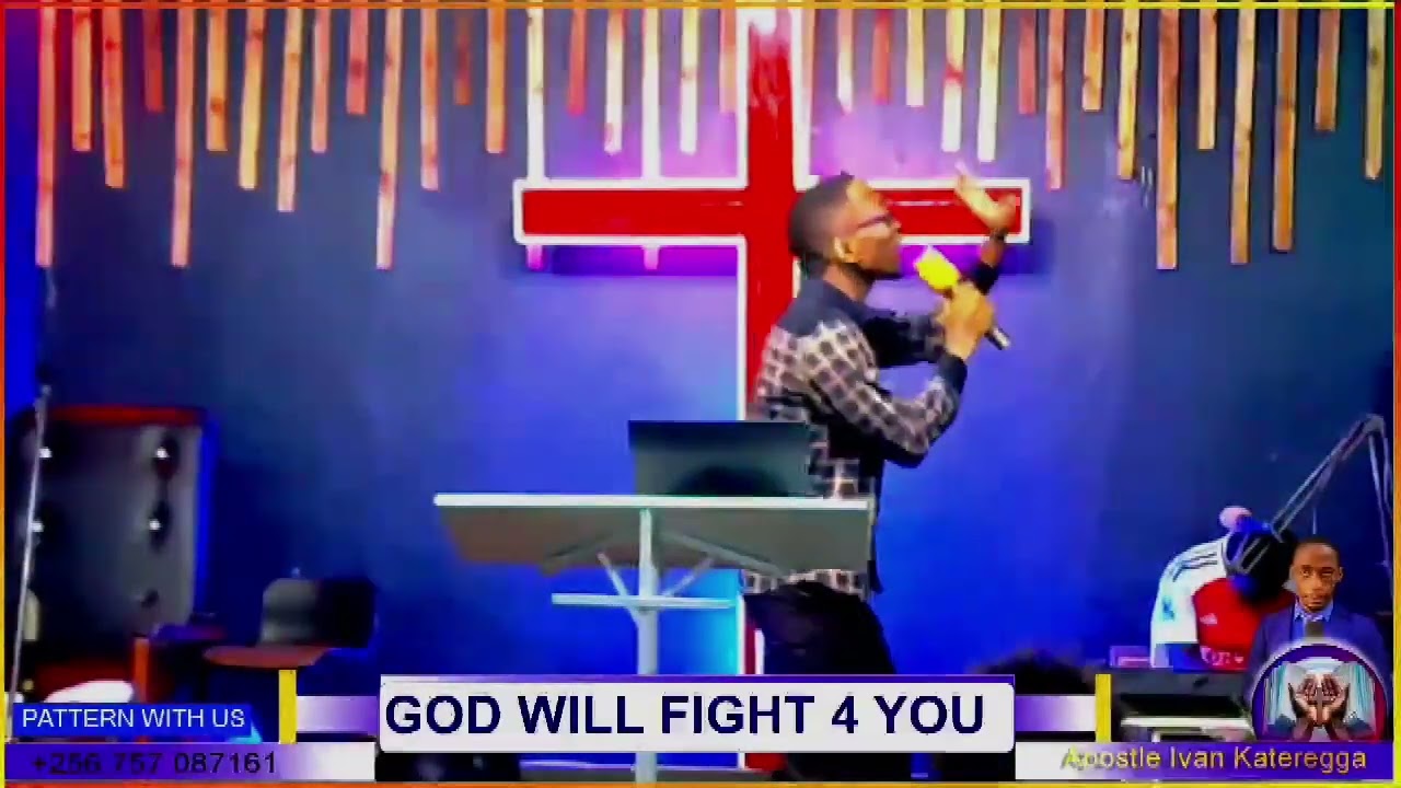 GOD WILL FIGHT FOR YOU - Apostle Ivan Kateregga