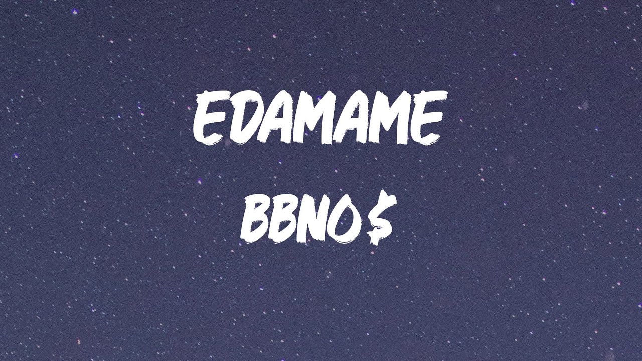 Bbno$ - edamame [Lyrics]
