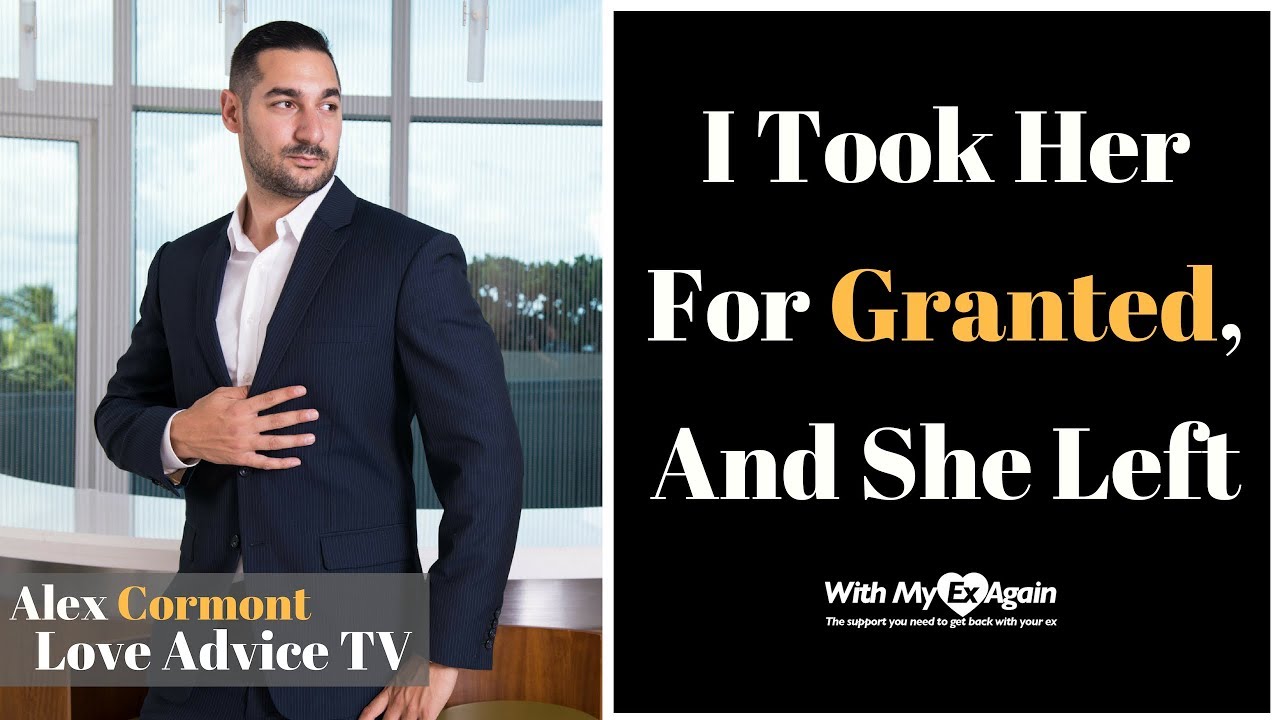 I Took Her Love For Granted | She Left Me