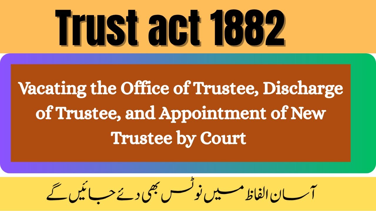 Vacating the Office of Trustee, Discharge of Trustee, and Appointment of New Trustee by Court |