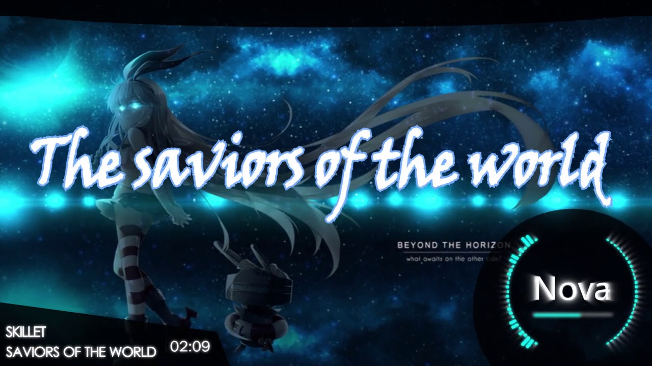 Nightcore - Saviors Of The World