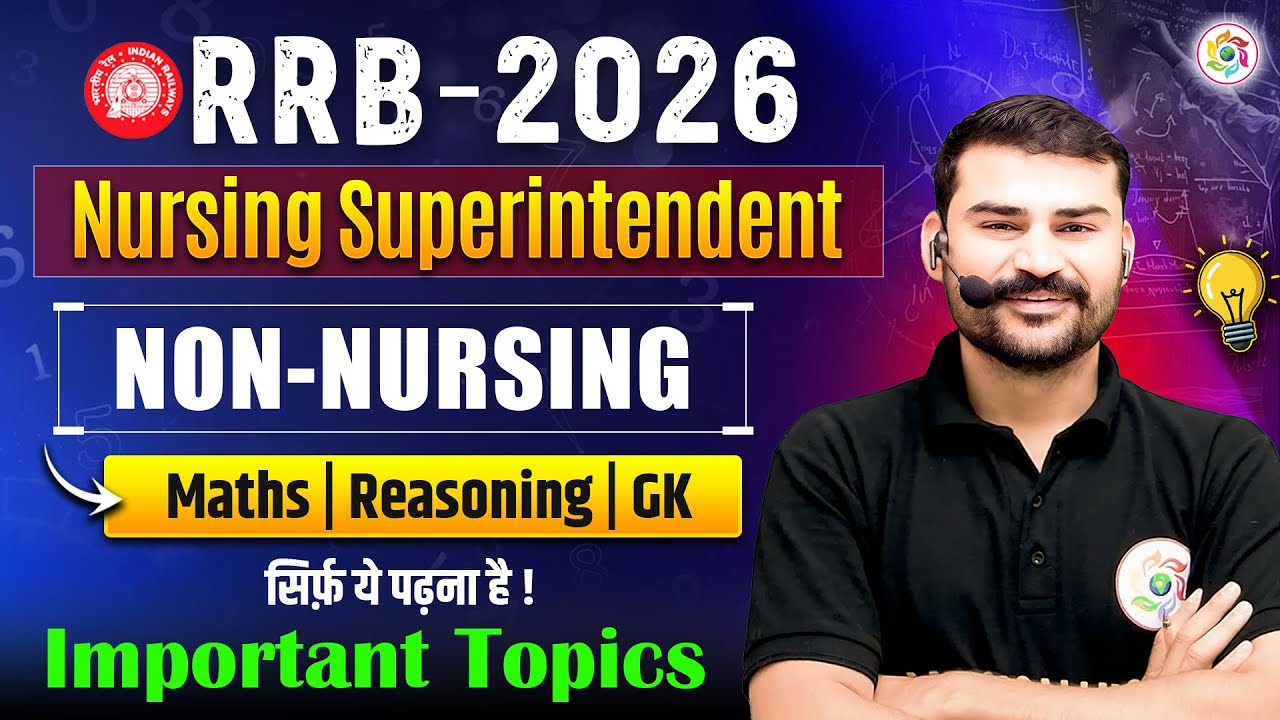 RRB Nursing Superintendent 2026 | Non-Nursing Subjects | Maths • Reasoning • GK