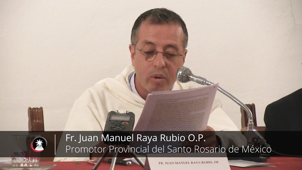 El Rosario en México: pasado, presente y futuro (Fr. Juan Manuel Raya Rubio OP)