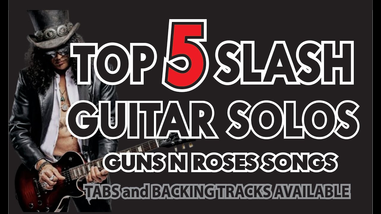 TOP 5 SLASH (GUNS N ROSES) GUITAR SOLOS with TABS by Alvin De Leon