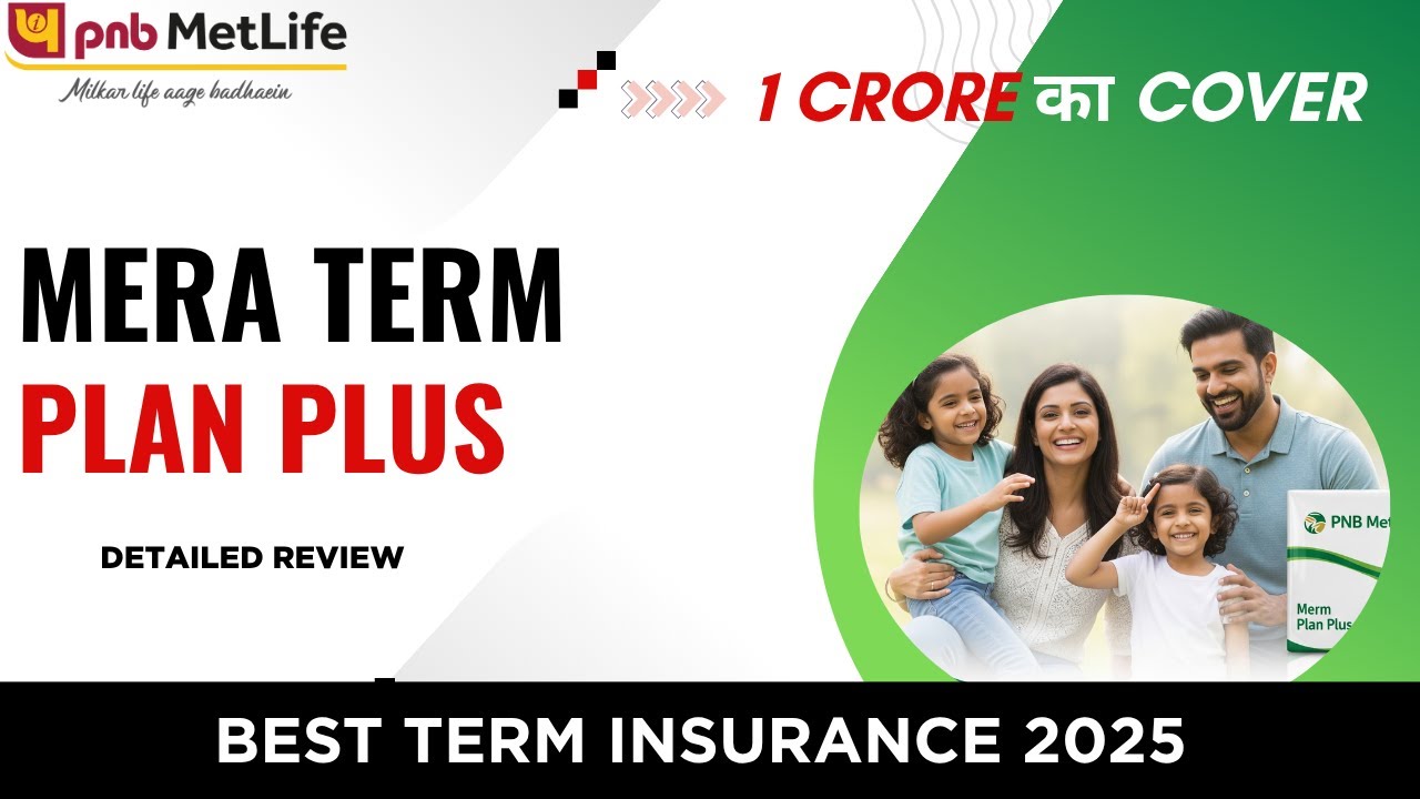 PNB MetLife Mera Term Plan Plus | Best Term Insurance 2025 | Detailed Insurance Plan Review
