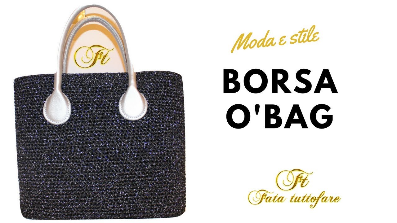 TUTORIAL: borsa O'Bag/ applicazione manici O'Bag/ borsa obag uncinetto***lafatatuttofare***