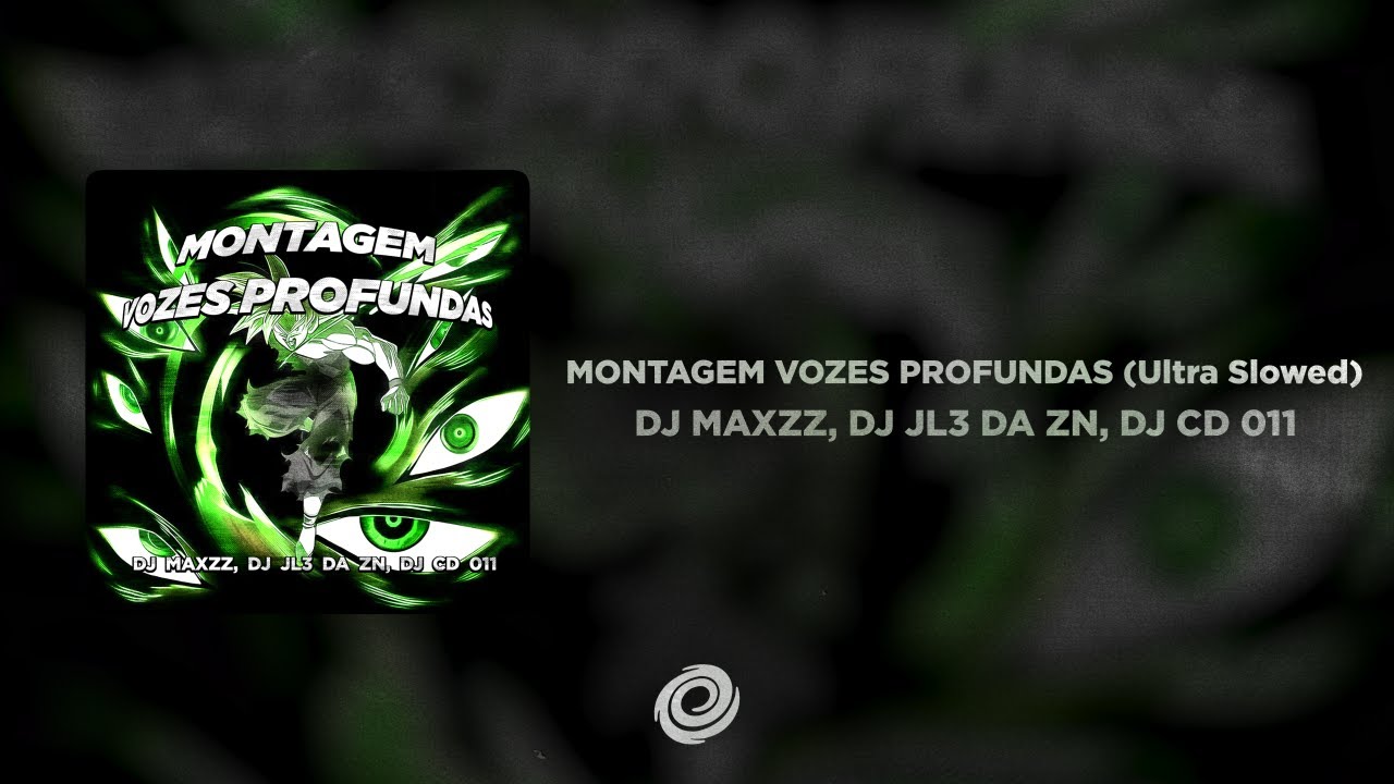DJ MAXZZ, DJ JL3 DA ZN, DJ CD 011 - MONTAGEM VOZES PROFUNDAS (Ultra Slowed)