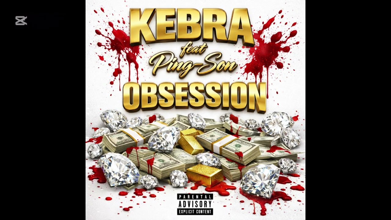 KEBRA Ft PING-SON_obsession(audio official 1009p)