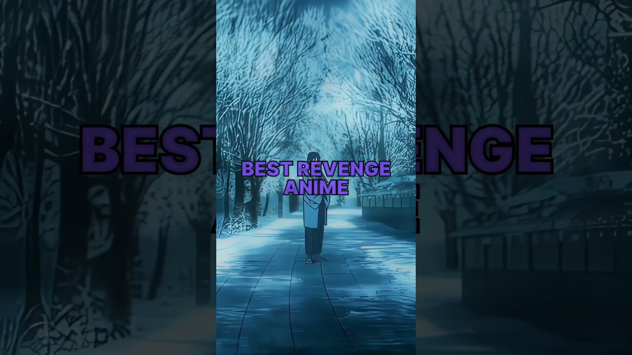 BEST REVENGE ANIME