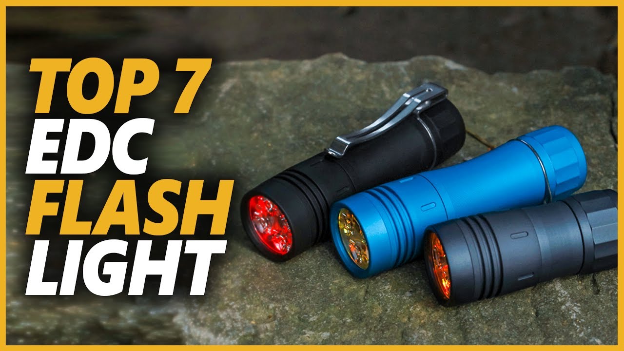 Best Edc Flashlight in 2022 | Top 7 Edc Flashlights for Everyday Use