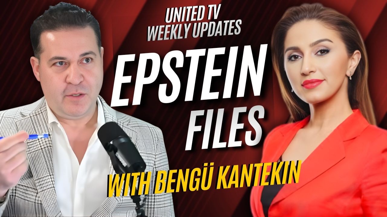 The Epstein Case and Developments in Türkiye | United TV Weekly Updates with Kemal Erkan