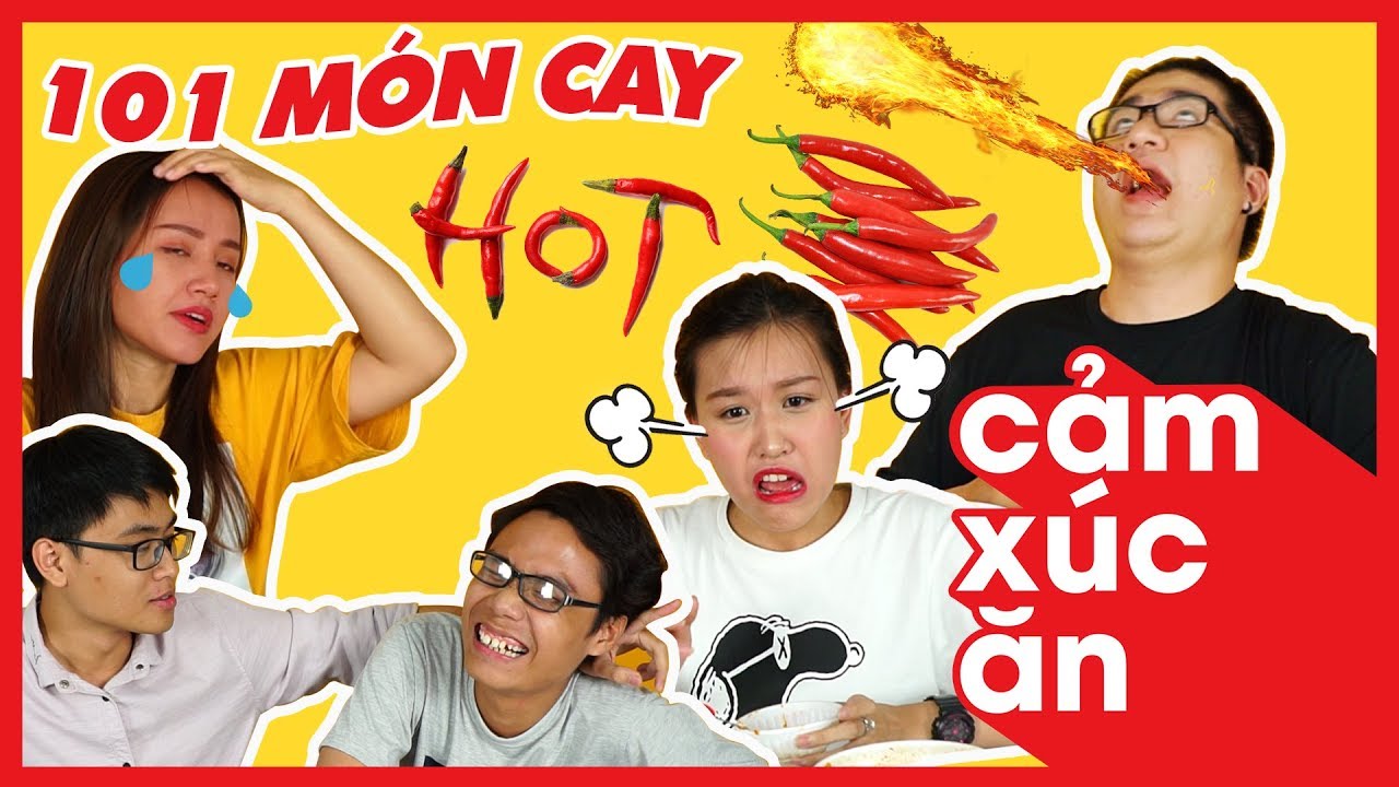 CẢM XÚC ĂN : Thử thách ăn cay nhiều cấp độ !