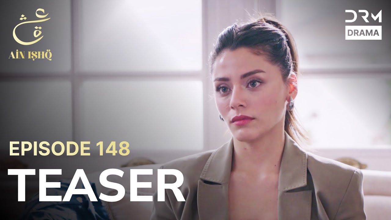 Turkish Drama In Urdu | Ain Ishq | One love | Teaser Episode 148 | UD2O