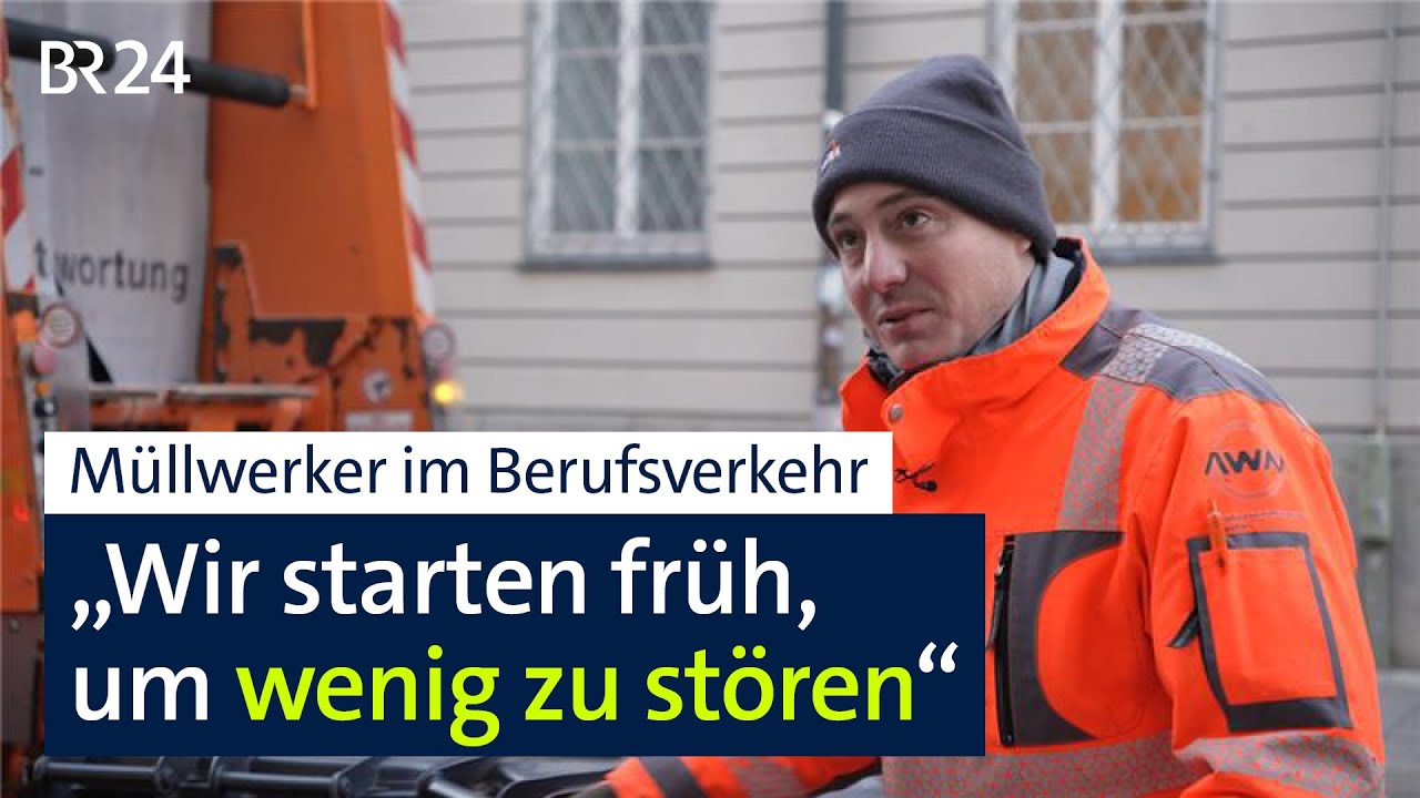 Sie räumen unseren Müll weg: Die Müllabfuhr zwischen Respekt und Beschimpfungen | BR24