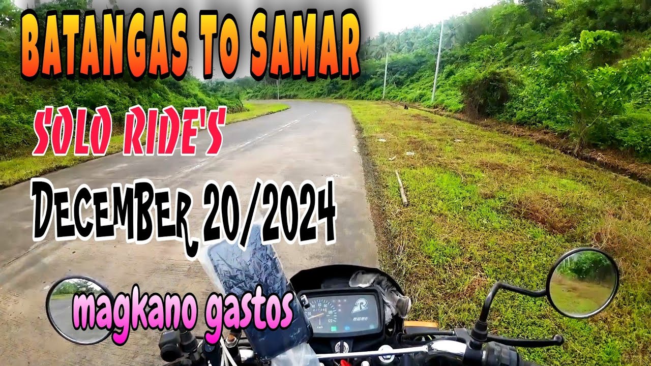 Solo Ride Batangas to Samar Grabi ang kalsada ng Samar lubak #BossrikTV