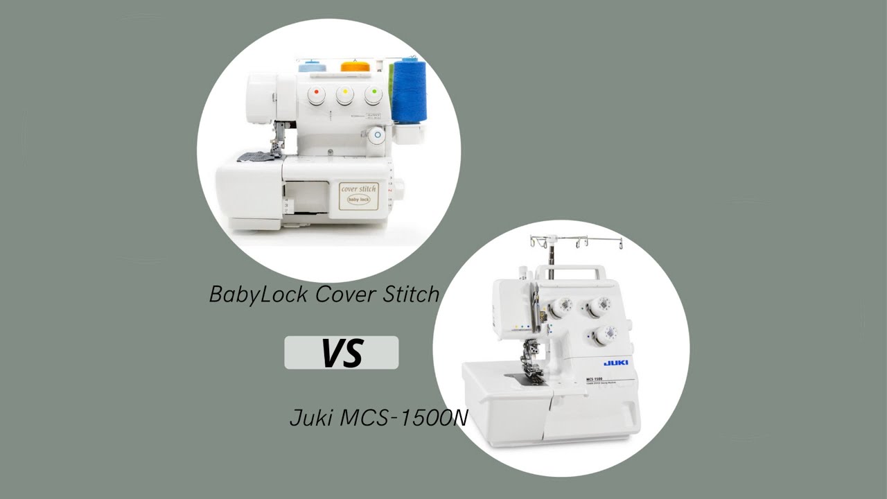 Cравнение распошивалок Juki MCS-1500 и Babylock Cover Stitch | Juki MCS-1500 | Babylock Cover Stitch