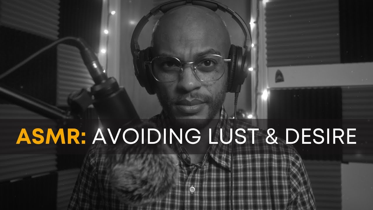 Lust & Consequences 😍🚫 - ASMR Christian Bible Study