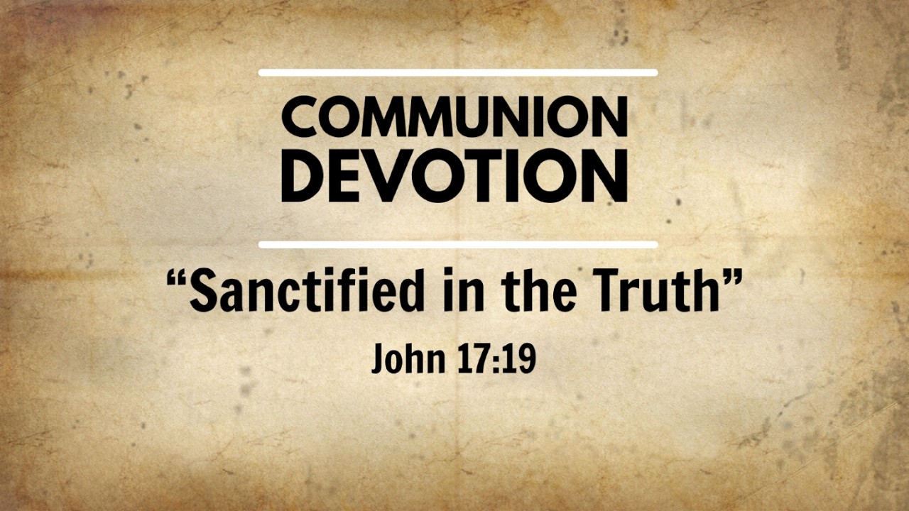 Communion devotion from West Denver Bible Church - 