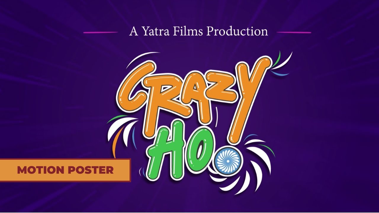 CRAZY HO ! | Motion Poster | Web Series | Yatra Films