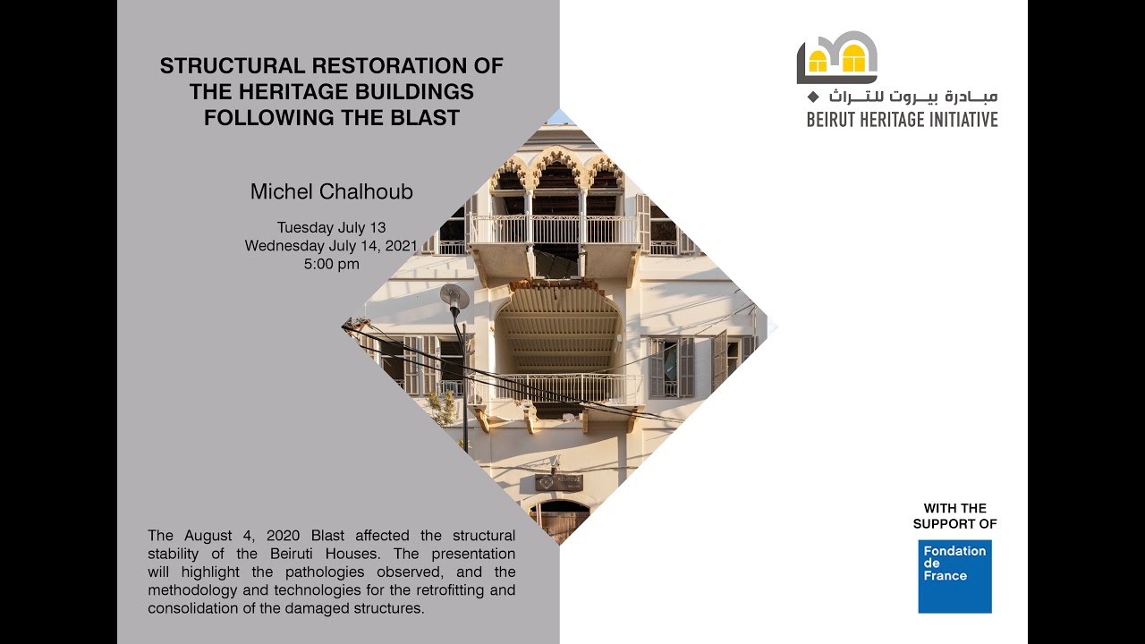 Structural Restoration of Heritage Buildings following the blast (Part 1) -  Michel Chalhoub, Phd