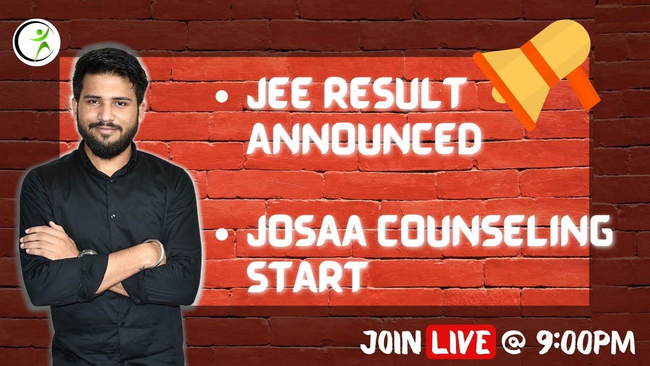 Jee Mains 2020 Result Announced | Josaa 2020 | josaa counselling procedure 2020