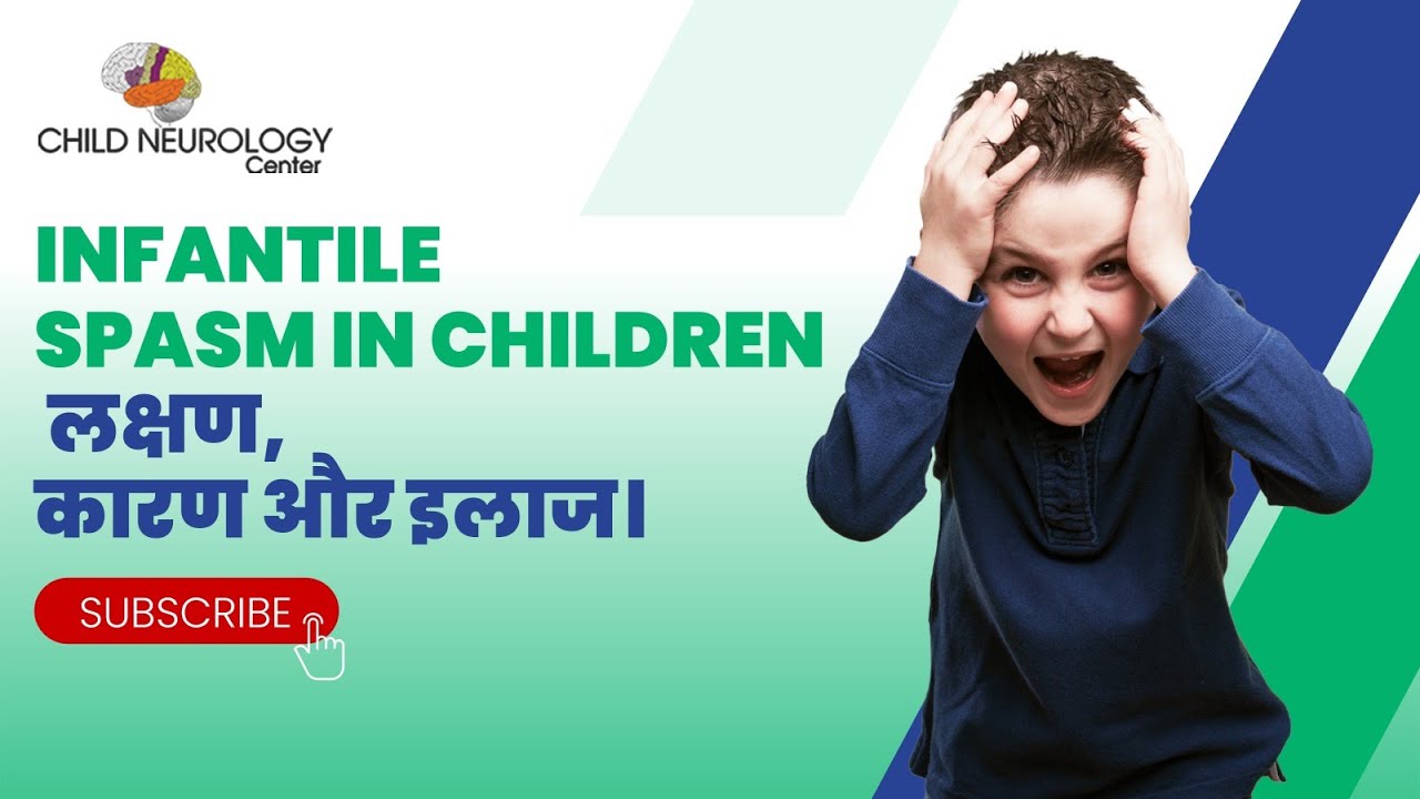 Infantile Spasms in Children - 