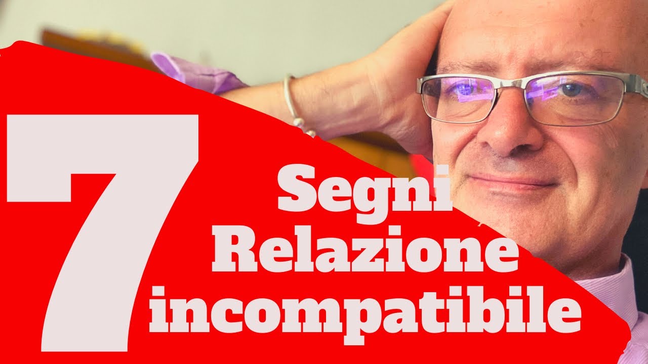 7 Segni di Una Relazione Incompatibile